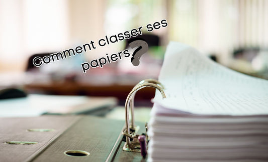 Comment classer ses papiers ?